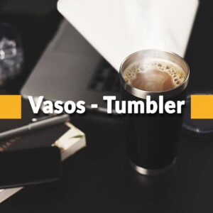 VASOS - TUMBLER